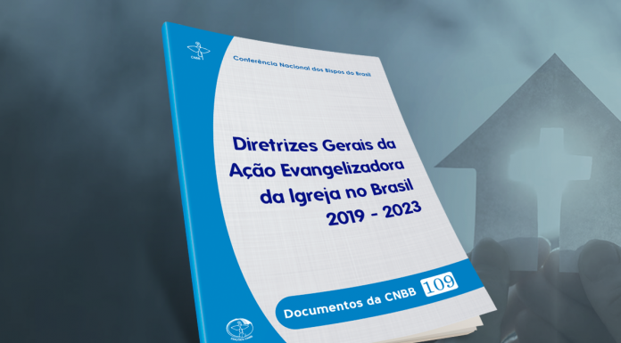 CNBB publica as Diretrizes Gerais da Ação Evangelizadora da Igreja no Brasil 2019-2023