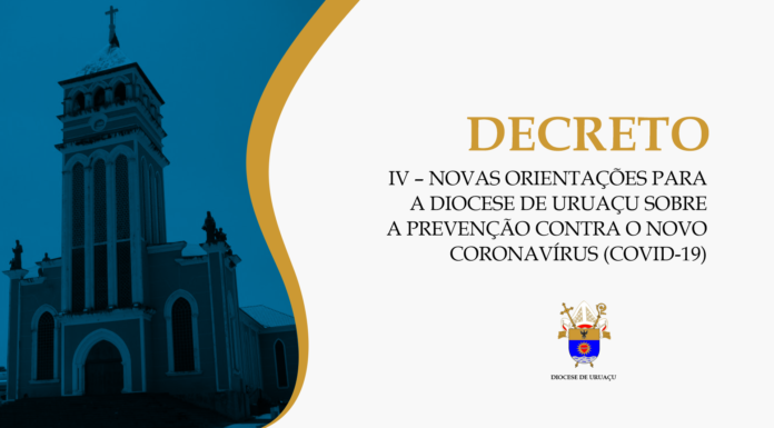 IV – Novas orientações para a Diocese de Uruaçu sobre a prevenção contra o novo coronavírus (Covid-19)D-19)