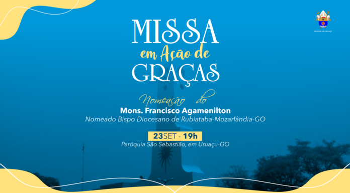 Missa em ação de graças pelo Mons. Francisco Agamenilton, bispo nomeado para a Diocese de Rubiataba-Mozarlândia