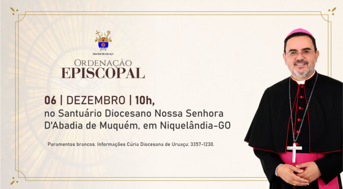 Diocese de Uruaçu convida para a ordenação episcopal do mons. Francisco Agamenilton