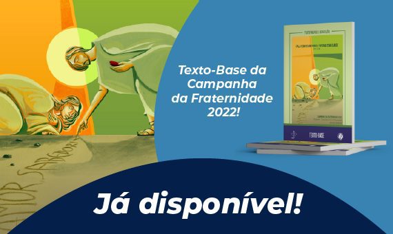 CNBB lança Texto-Base da Campanha da Fraternidade 2022, cujo tema é “Educação”